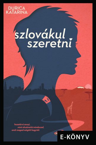 Szlovákul szeretni e-könyv