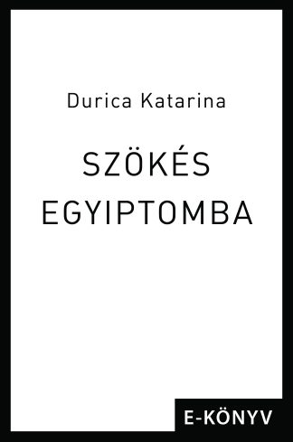 Szökés Egyiptomba e-könyv
